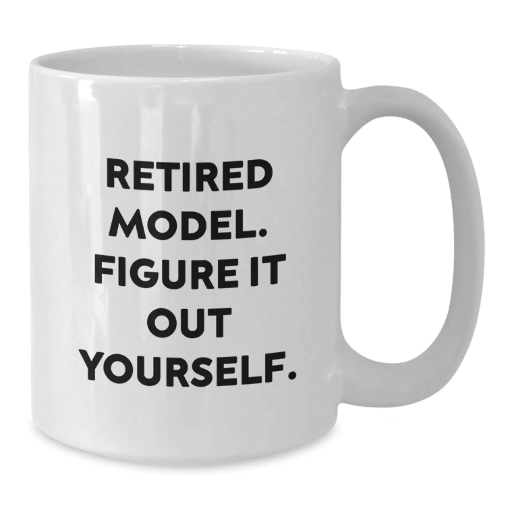 Funny Model Gifts for Graduation, White Coffee Mug with 'Retired Model. Figure It Out Yourself.' Quote, Gifts from Friends - Additional