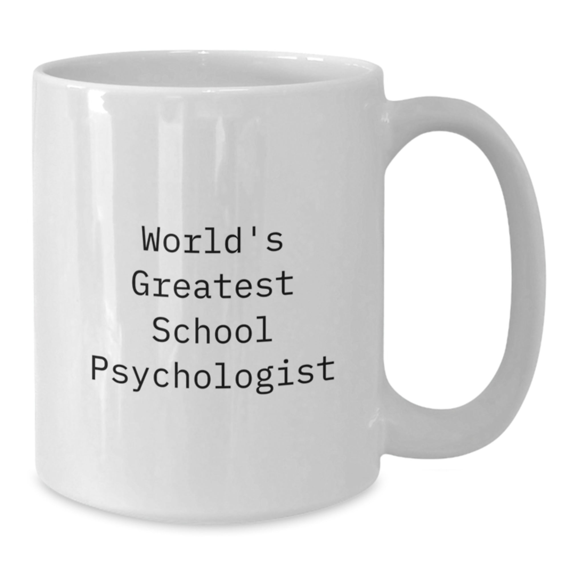 Funny Gifts from Friends for the World's Greatest School Psychologist White Coffee Mug, Birthday Unique Gifts for School Psychologists - Additional