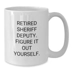 Sheriff Deputy White Coffee Mugs Funny Gifts from Family to Sheriff Deputy Men Christmas Unique Gifts