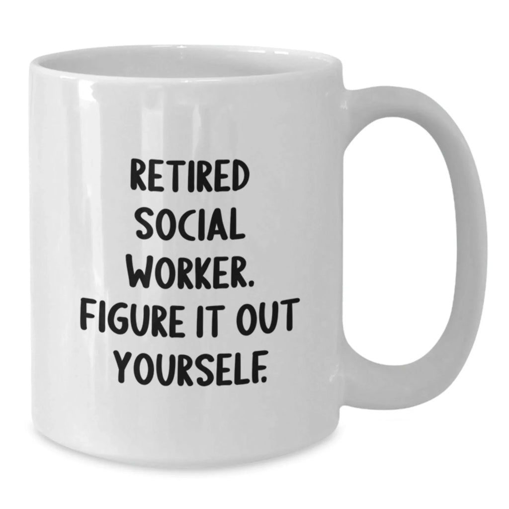 Funny Quote for Social Worker White Coffee Mug Gifts from Family for Social Worker Christmas Unique