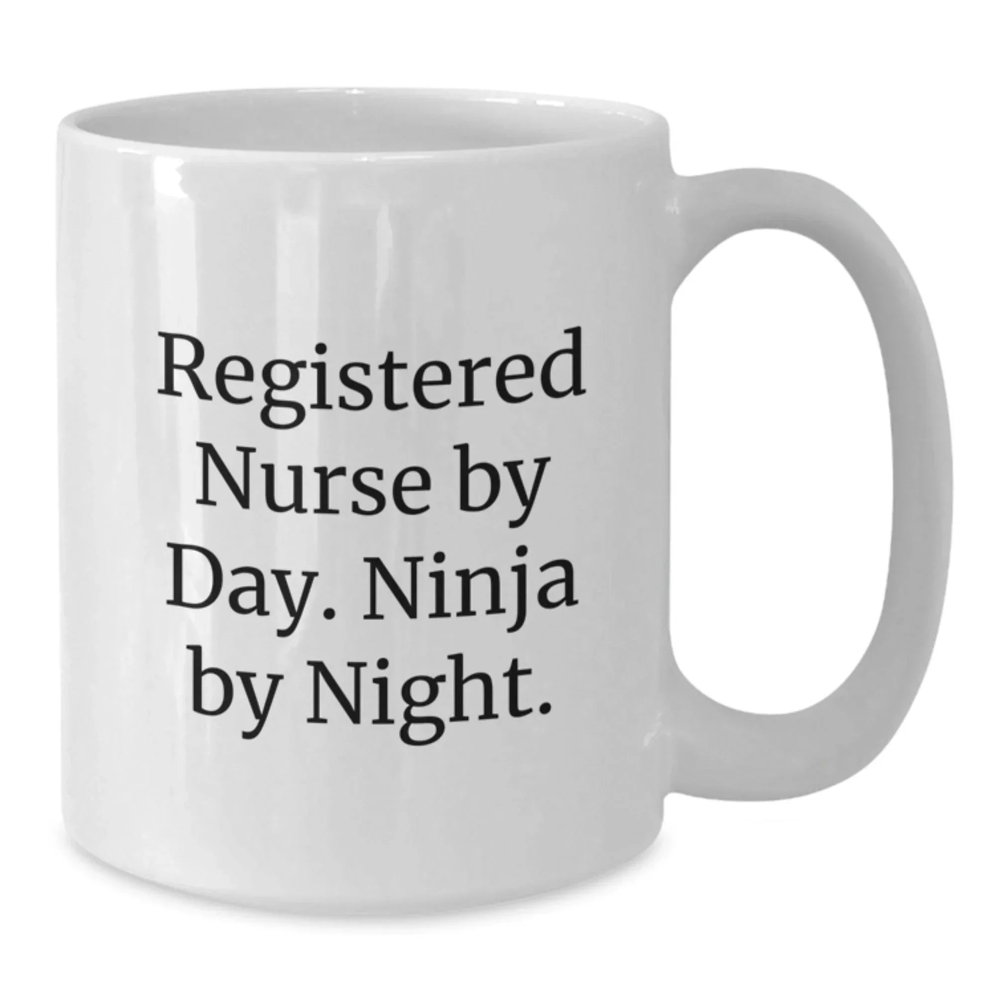 Registered Nurse Gifts, Funny White Coffee Mugs for Nursing Graduation, Gifts from Friends and Family to Registered Nurse By Day. Ninja By Night.