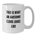 Funny Clerk Christmas Unique Gifts from Friends to Awesome Clerks White Coffee Mugs, Clerk Gifts for Men, This Is What An Awesome Clerk Looks Like