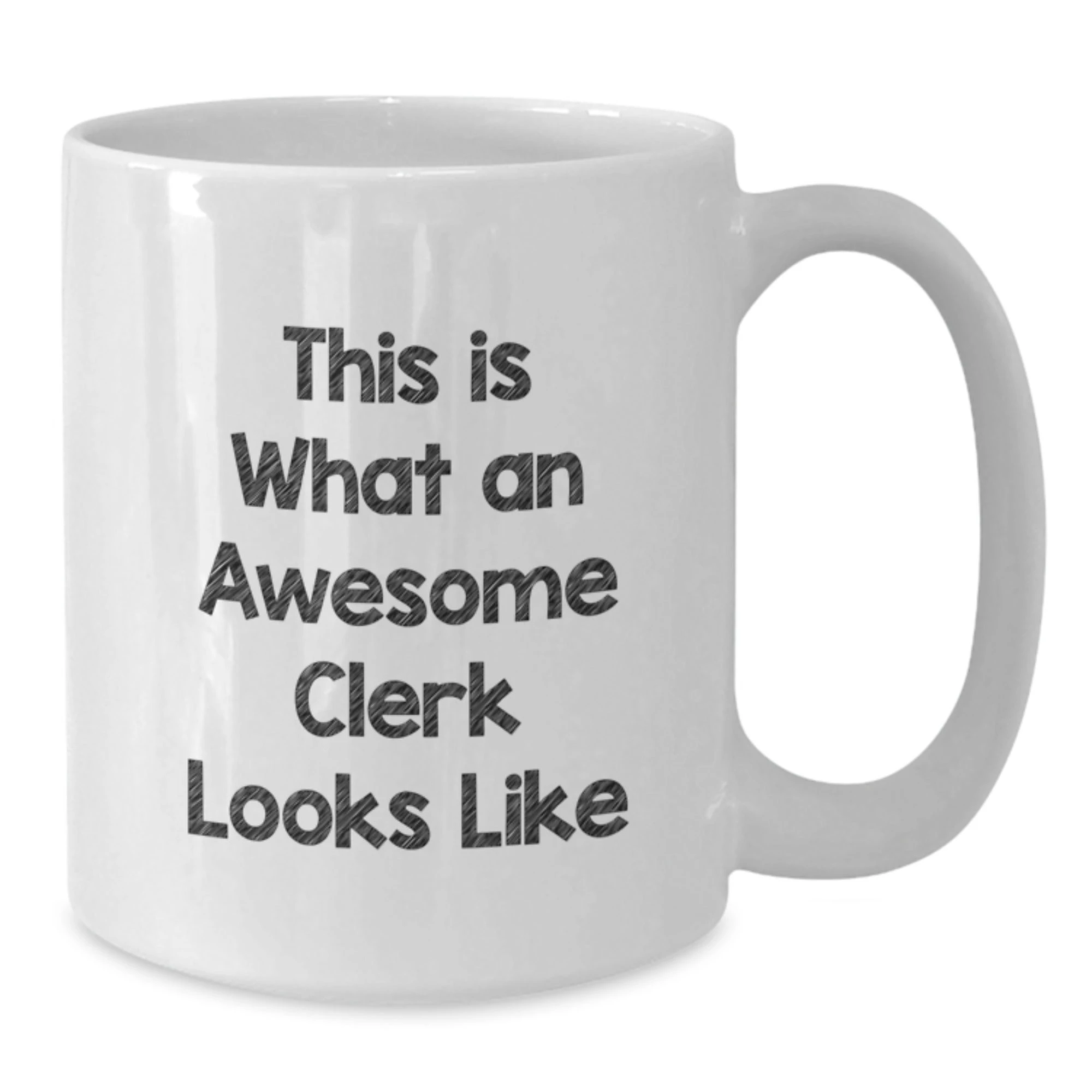 Funny Gifts for Clerk, White Coffee Mug with This Is What An Awesome Clerk Looks Like Quote, Valentine's Unique Gifts from Friends or Family