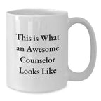 Funny Counselor Gifts from Friends for Awesome Counselor, White Coffee Mug, Christmas Unique Gifts, This Is What An Awesome Counselor Looks Like