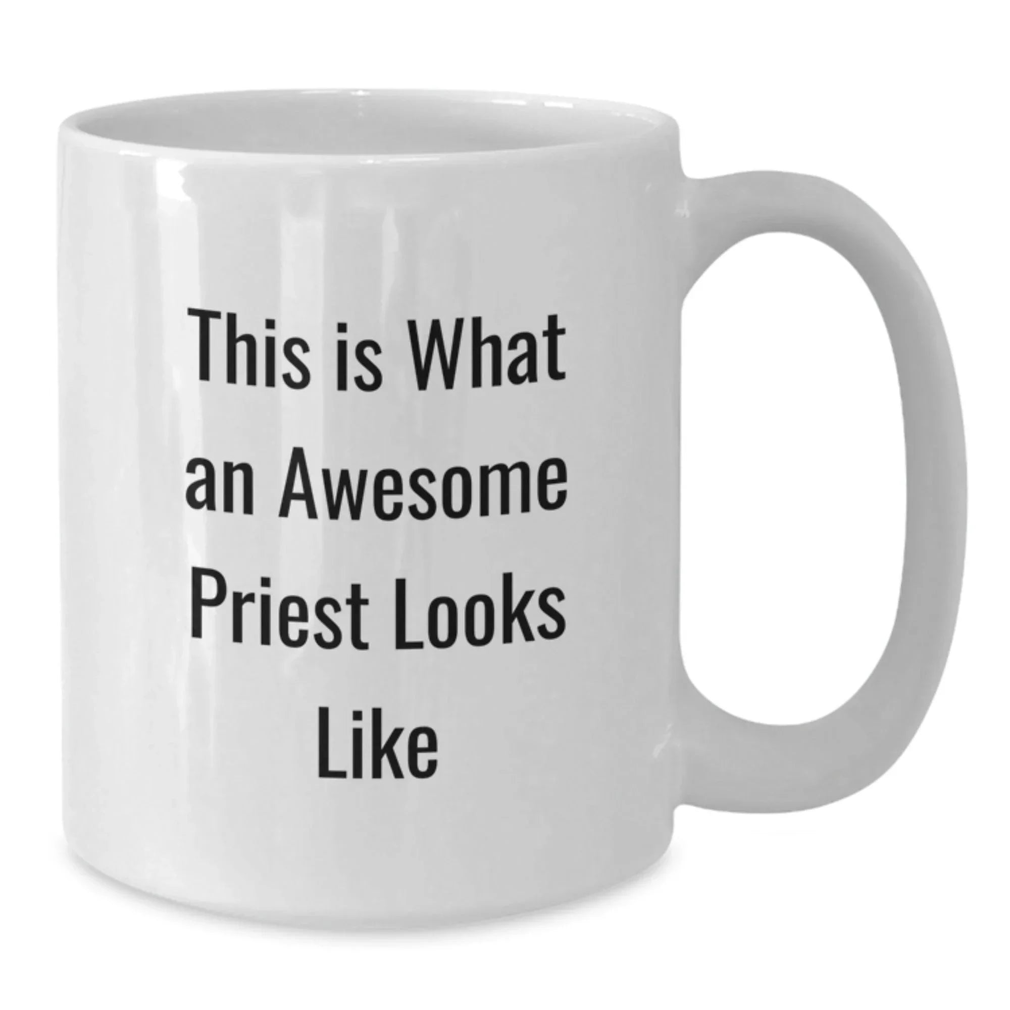 Funny Priest Gifts for Men - White Coffee Mug This Is What An Awesome Priest Looks Like - Unique Christmas Unique Gifts from Friends to Family