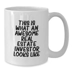 Funny Real Estate Investor Gifts - This Is What An Awesome Real Estate Investor Looks Like White Coffee Mug Gifts for Real Estate Investor Friends