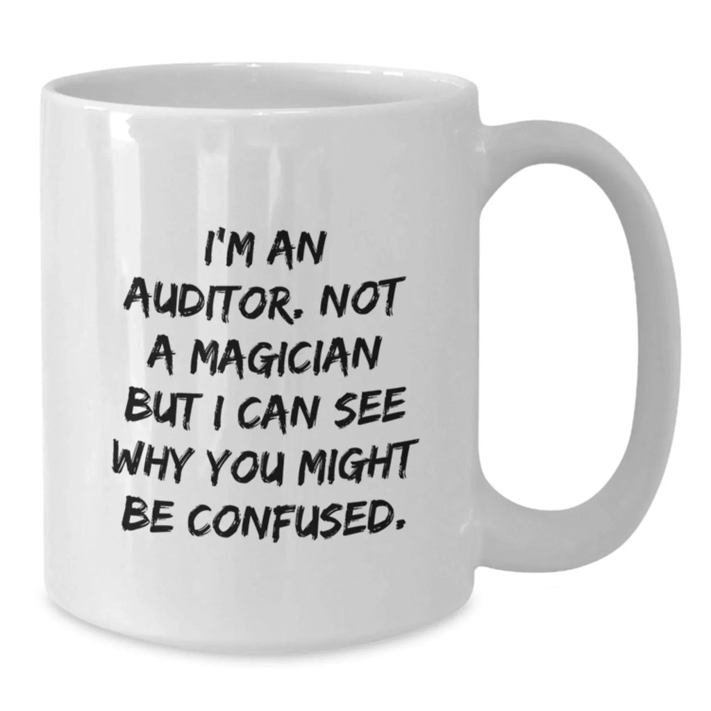 Funny Auditor Gifts for Men - I'm An 'Auditor' White Coffee Mug, Christmas Unique Gifts from Friends, Family, Coworkers