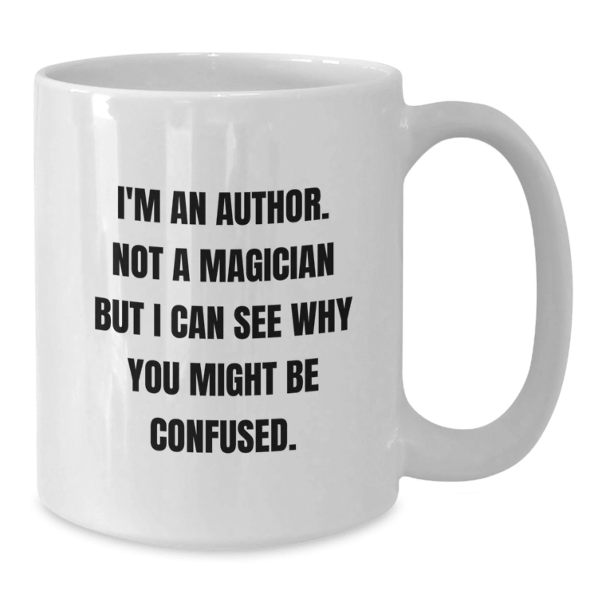 Funny Author Quote Gifts from Men to Friends on Christmas Unique White Coffee Mugs for Author Enthusiasts