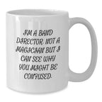 Funny Quote Band Director Gifts from Friends for Christmas White Coffee Mug