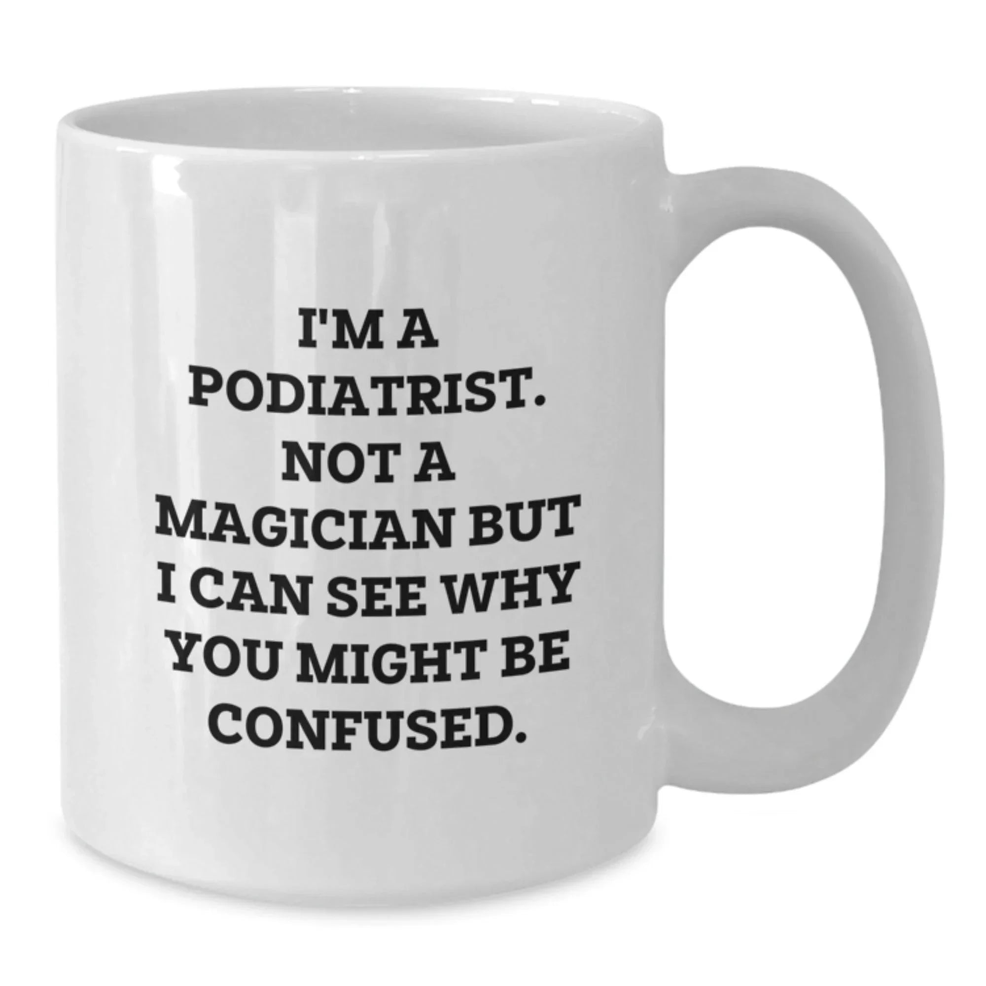 Funny Podiatrist Gifts for Men Women Friends Coworkers Family, Unique White Coffee Mugs for Podiatrist, Christmas Unique Gifts from Family Friends