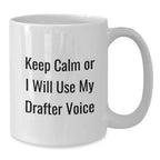 Funny Drafter Quotes White Coffee Mug Gifts from Friends for Drafter Christmas Unique Presents
