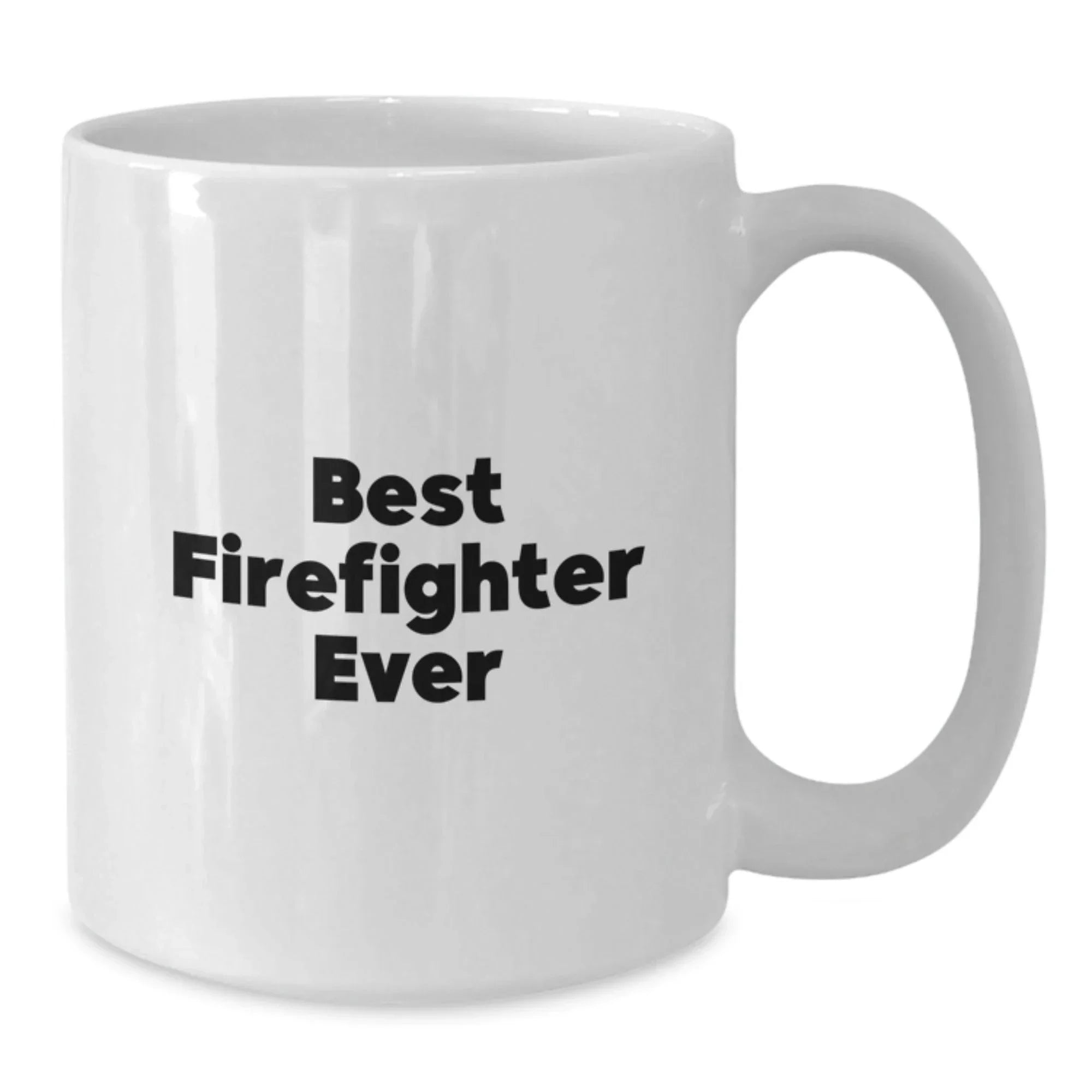 Funny Firefighter Gifts for Men - Best 'Firefighter Ever' White Coffee Mug, Christmas Unique Gifts from Friends, Family, Coworkers
