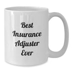 Funny Insurance Adjuster Gifts for Men from Friends, White Coffee Mug, Best Insurance Adjuster Ever Quote, Christmas Unique Presents