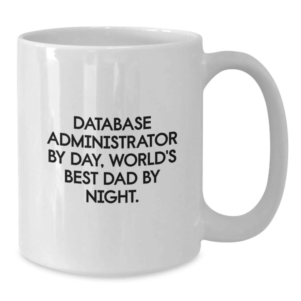 Funny Database Administrator Gifts for Him, World's Best Dad Coffee Mug, Birthday Unique Gifts from Friends or Family