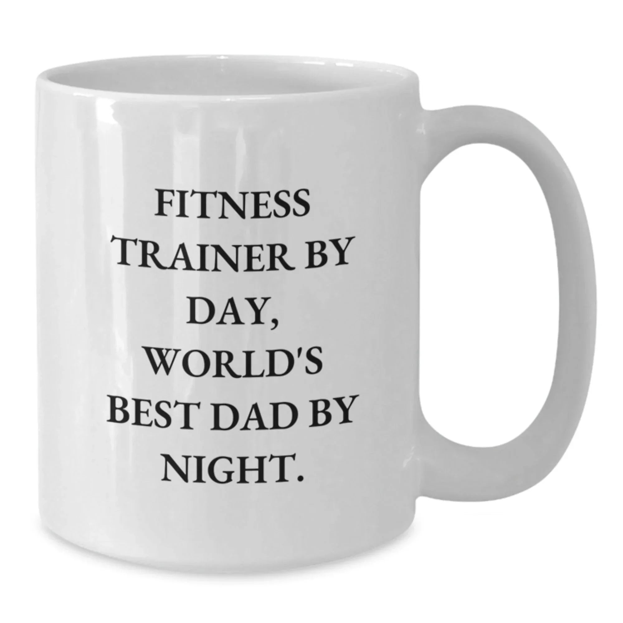 Funny Fitness Trainer Gifts from Men to Friends, Christmas Unique Mug for Fitness Enthusiast, 'Fitness Trainer By Day, World's Best Dad By Night.' Quote