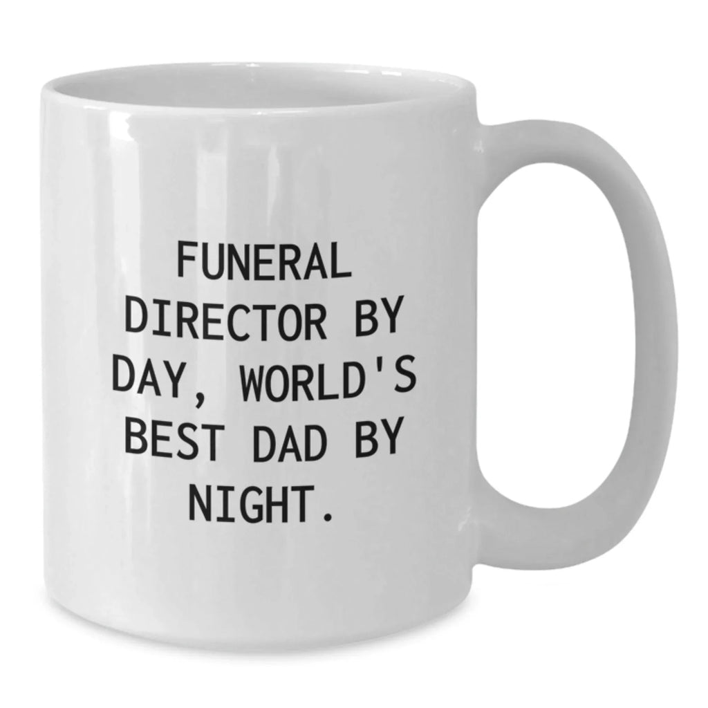 Funny Quote Gifts from Friends for Funeral Director White Coffee Mug Christmas Unique Finds