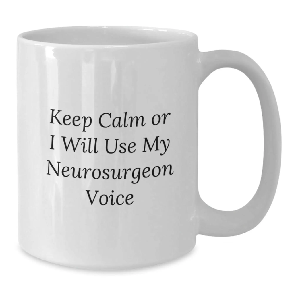 Playful Neurosurgeon Novelty White Coffee Mug for Friends Birthday Gift - Additional