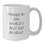 Funny Trainer Gifts from Men for Trainer By Day, World's Best Dad By Night. White Coffee Mug Christmas Unique Gifts