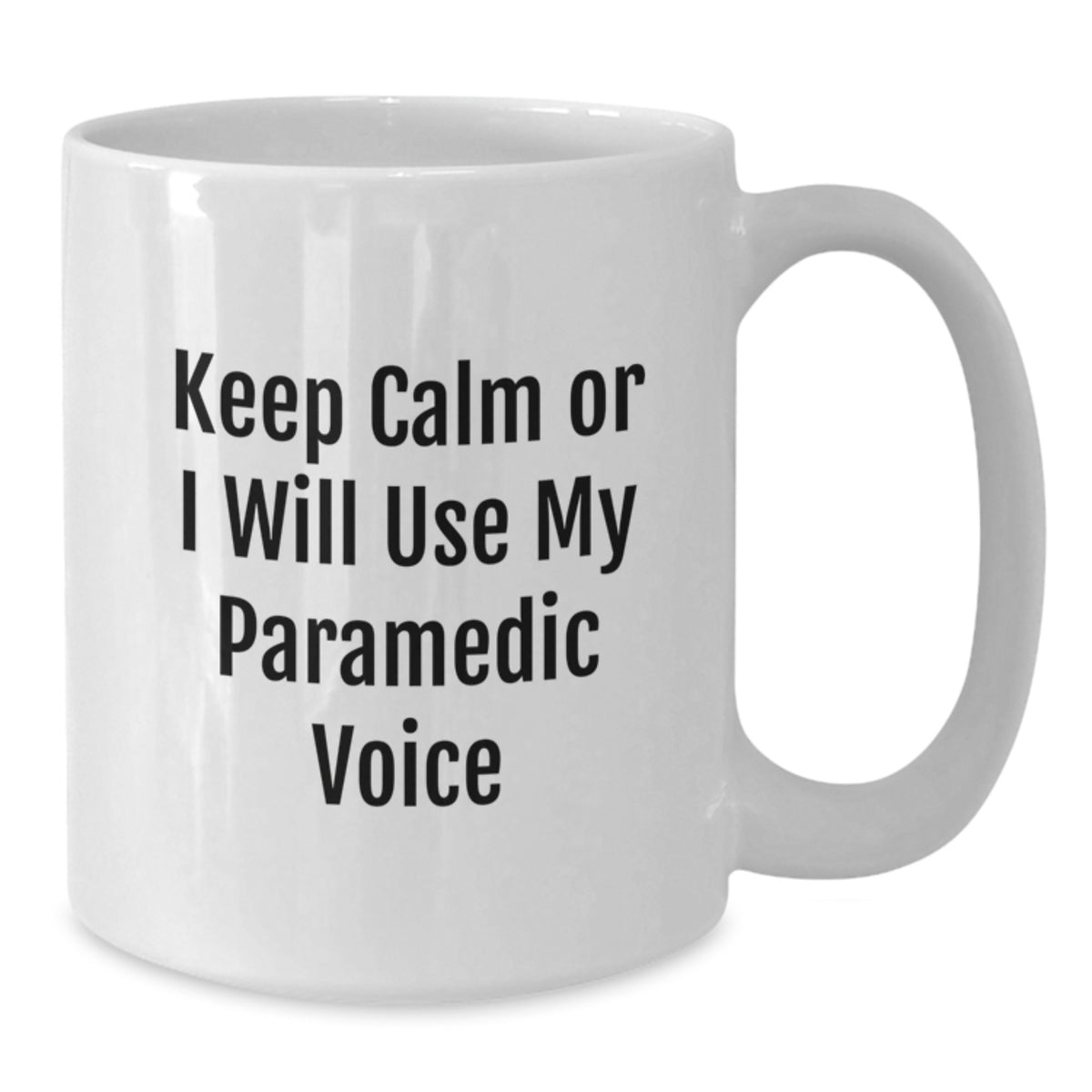Christmas Gift for Her Keep Calm Paramedic Voice Ceramic Mug Present - Additional