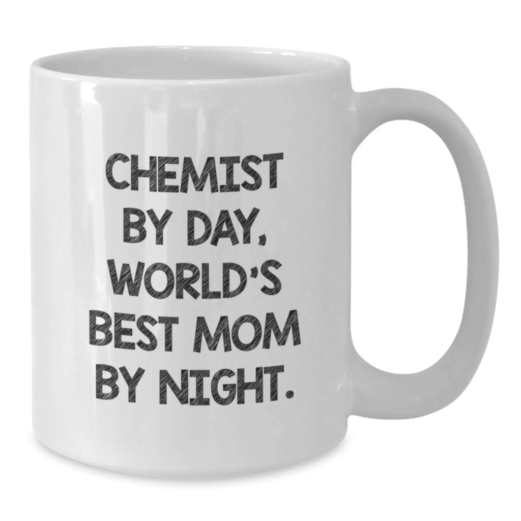 Funny Chemist Gift Ideas, Birthday Unique Gifts from Mom, 'Chemist By Day, World's Best Mom By Night' White Coffee Mug for Chemist - Additional