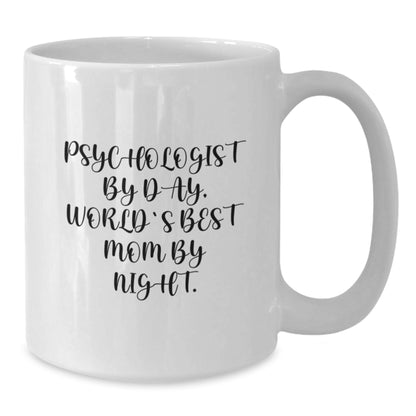 Funny Psychologist Gifts for Her, World's Best Mom White Coffee Mug, Psychologist By Day, World's Best Mom By Night., Unique Graduation Gifts from Mom to Psychologist - Additional