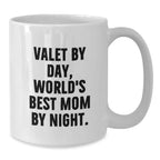 Funny Valet Gifts for Christmas - Gifts from Mom - Unique White Coffee Mug - Valet By Day, World's Best Mom By Night.