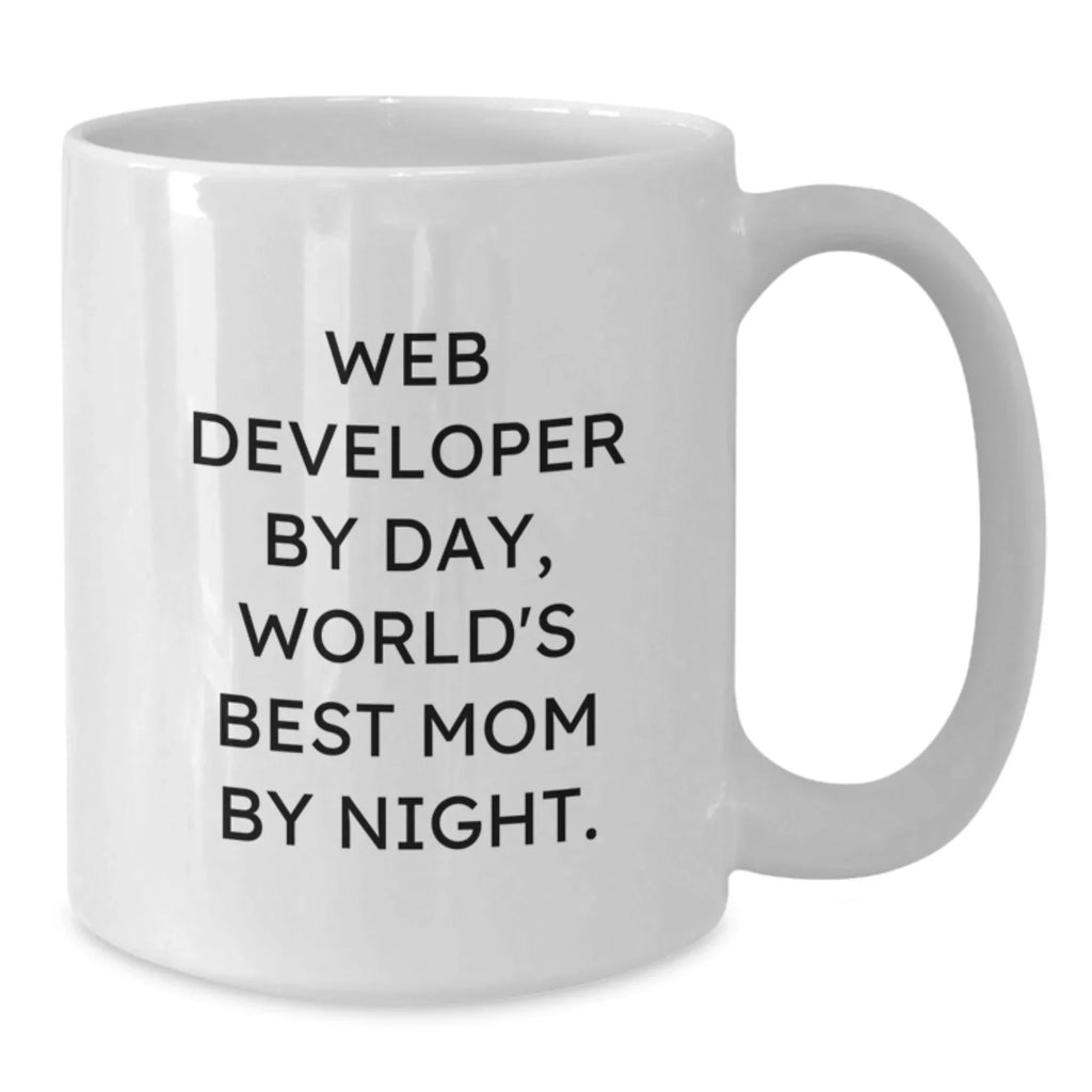 Funny Web Developer Gifts from Mom, Inspirational Coffee Mug for Web Developer By Day, World's Best Mom By Night, Christmas Unique Gifts for Women, White Ceramic 15oz Mug