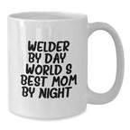 Funny Welder Gifts by Day, World's Best Mom by Night Christmas White Coffee Mug for Men, Perfect Unique Christmas Unique Gifts from Family