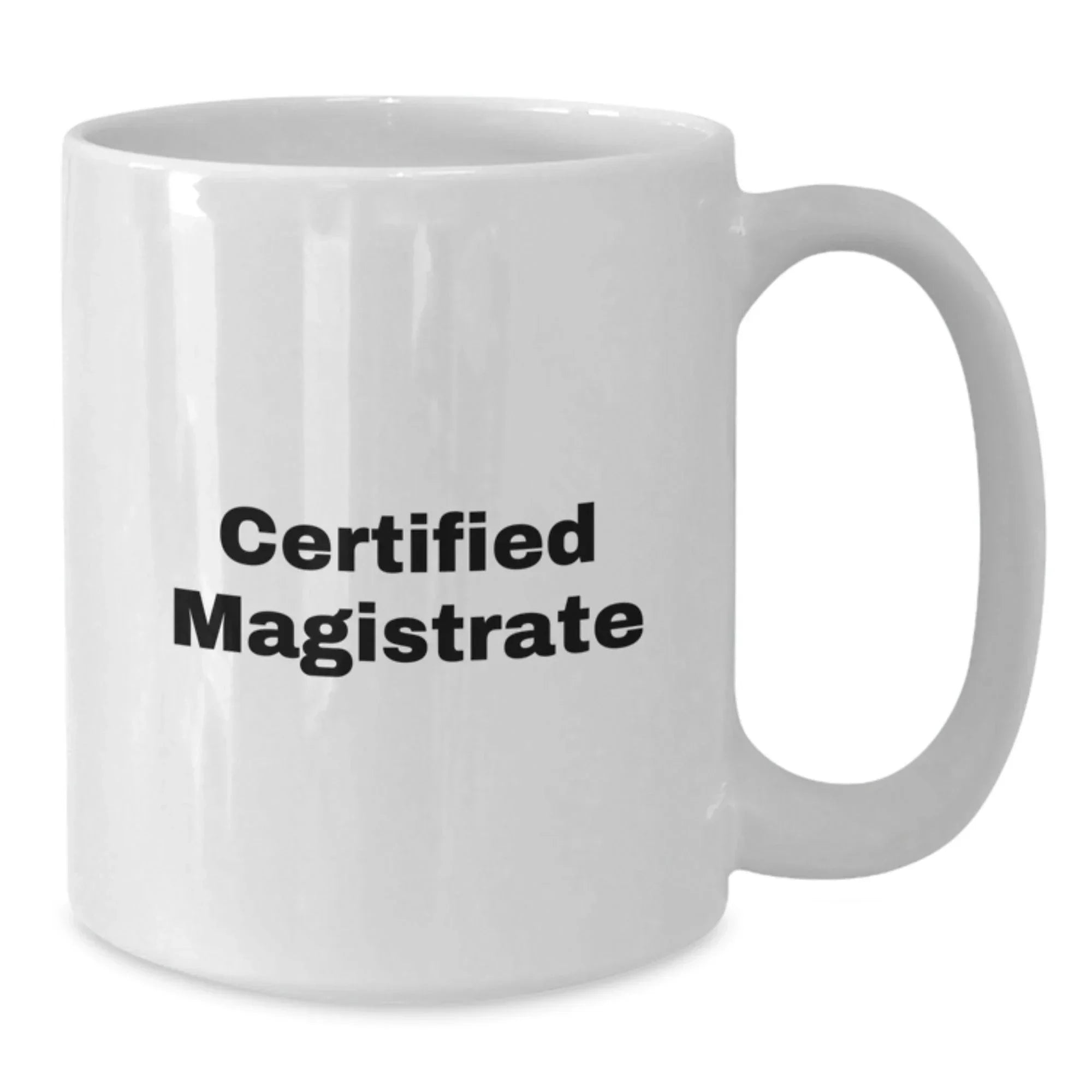 Funny Certified Magistrate White Coffee Mug Gifts for Men from Friends on Birthday, 'May the Law be with You' Quote