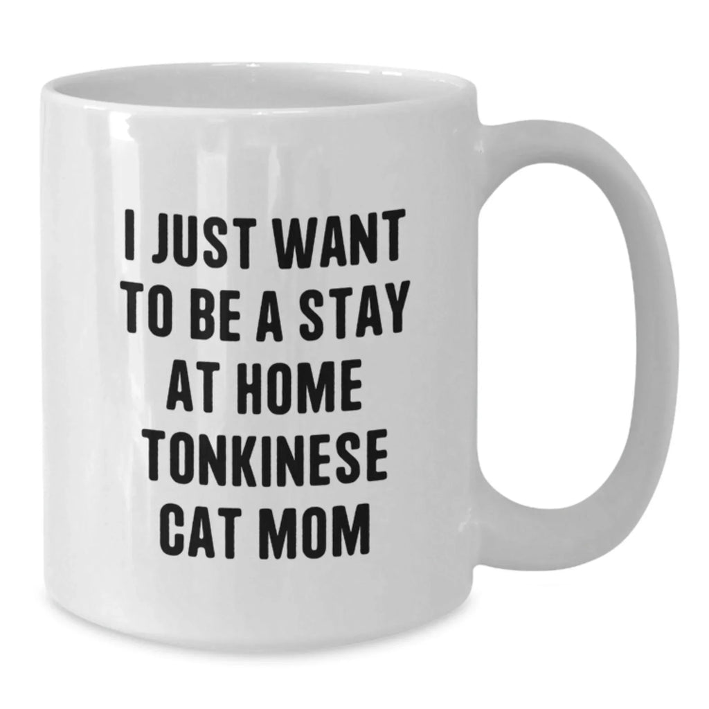 Funny Tonkinese Cat Gifts for Mom, Inspirational White Coffee Mug for Tonkinese Cat Lovers at Christmas, Unique Gifts from Family