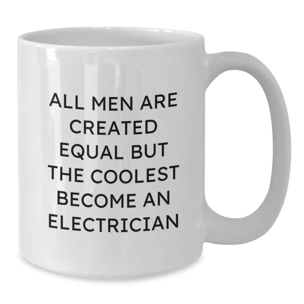 Funny Electrician Gifts from Men to Electrician Friends, Electrician White Coffee Mug for Graduation Unique Gifts, Inspirational Quote Mug for Electricians - Additional