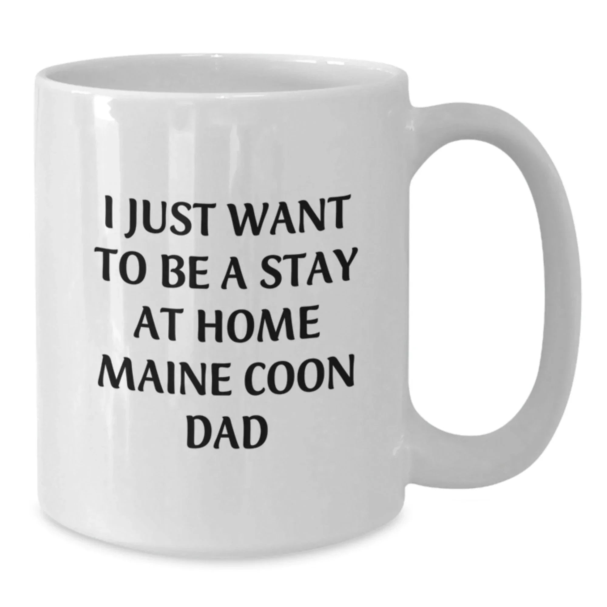 Funny Maine Coon Cat Gifts for Men, White Coffee Mug - 'I Just Want To Be A Stay At Home Maine Coon Dad', Christmas Unique Gifts from Friends, Family, Coworkers