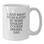 English Cocker Spaniel Dad Quotes Funny White Coffee Mug Gifts from Men to English Cocker Spaniel Dog, Graduation Unique Gifts