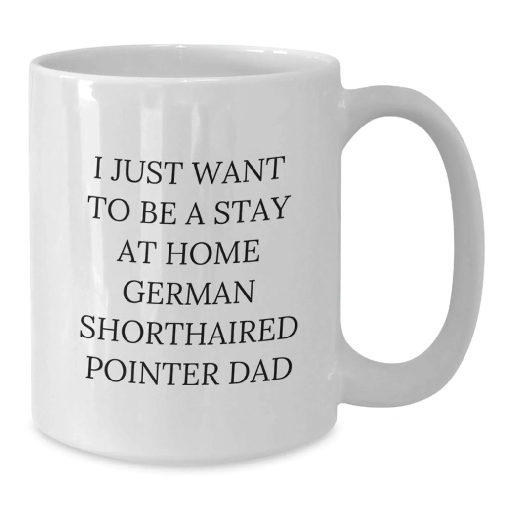 Funny German Shorthaired Pointer Dog White Coffee Mug Gifts for Dad from Family Christmas Unique