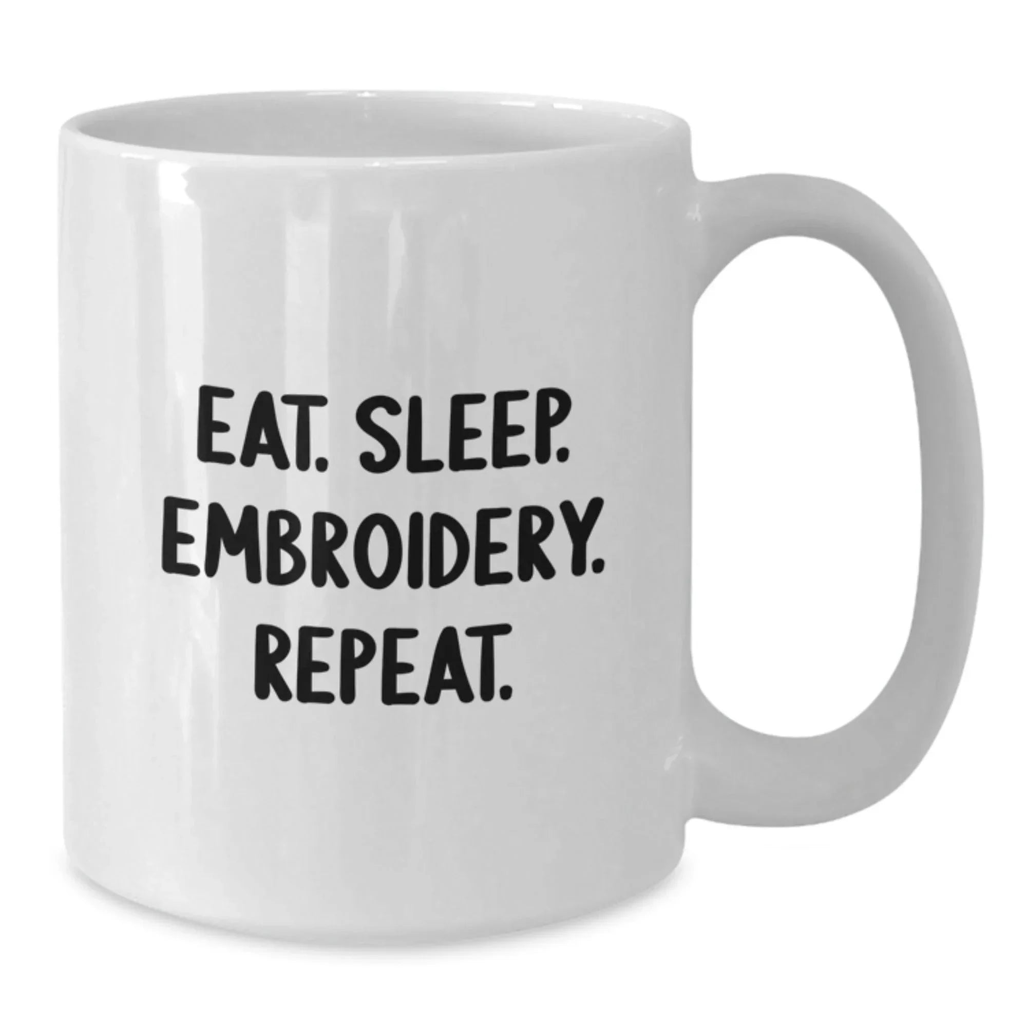 Funny White Coffee Mug Gifts from Men for Women Embroidery Enthusiasts with Eat. Sleep. Embroidery. Repeat. Quote, Great Christmas Unique Gift Ideas