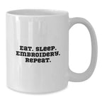 Funny Embroidery Gifts for Women - Eat. Sleep. Embroidery. Repeat. White Coffee Mug for Women from Friends