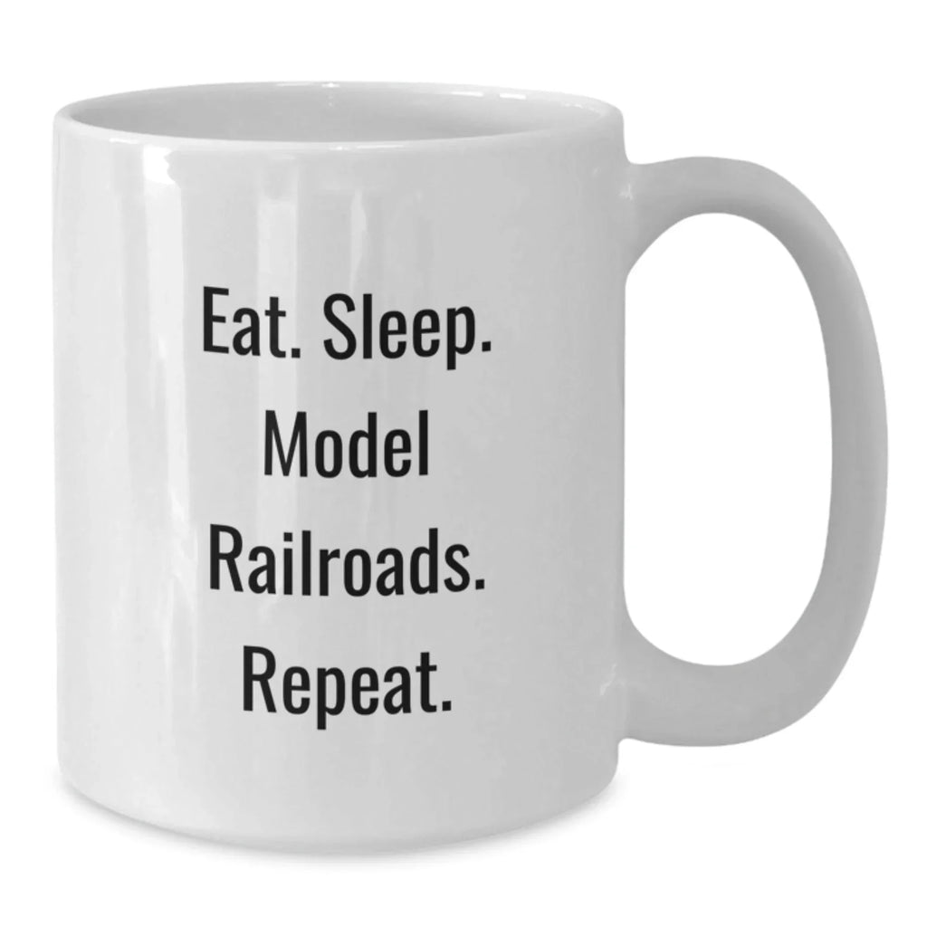 Funny Model Railroads Gifts for Him White Coffee Mug, Eat. Sleep. Model Railroads. Repeat. Inspired Christmas Unique Gifts from Friends Family