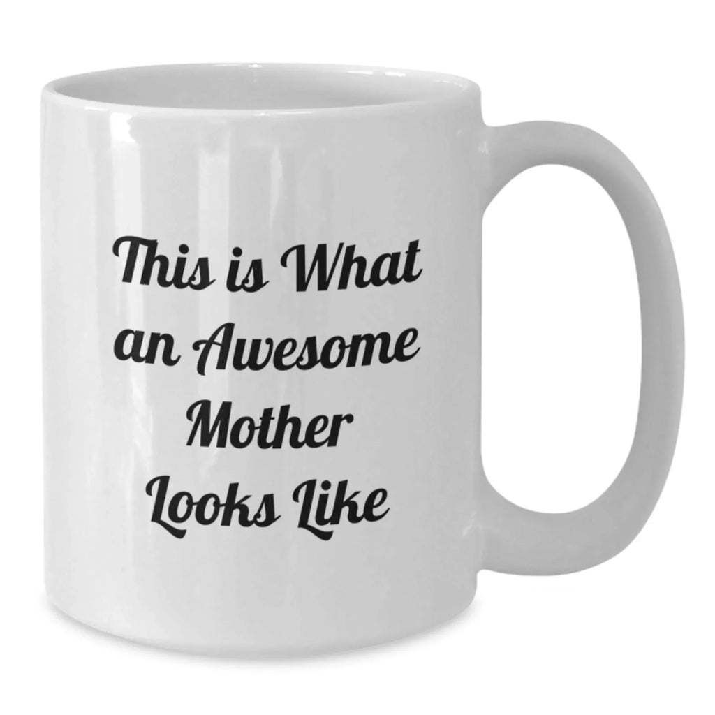 Funny Mother Quotes White Coffee Mugs Gifts from Mom for Her Unique Valentine's Presents
