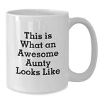 Funny Aunty Gifts, White Coffee Mug for Awesome Aunts, Gifts from Family, This Is What An Awesome Aunty Looks Like Quote Birthday Unique Gifts