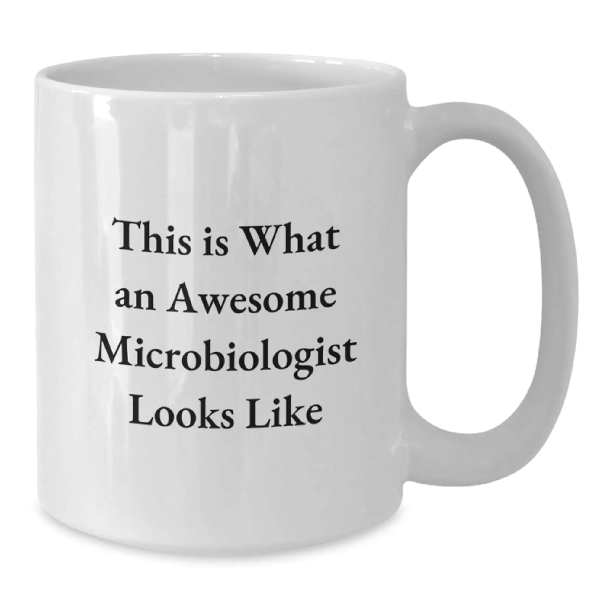 Funny Microbiologist White Coffee Mug Gifts from Friends for Birthday Unique Unique Birthday Unique Gifts for Microbiologist - Additional