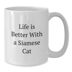 Funny Siamese Cat Gifts, Life Is Better With A Siamese Cat White Coffee Mug for Valentine's, Gifts from Men to Women
