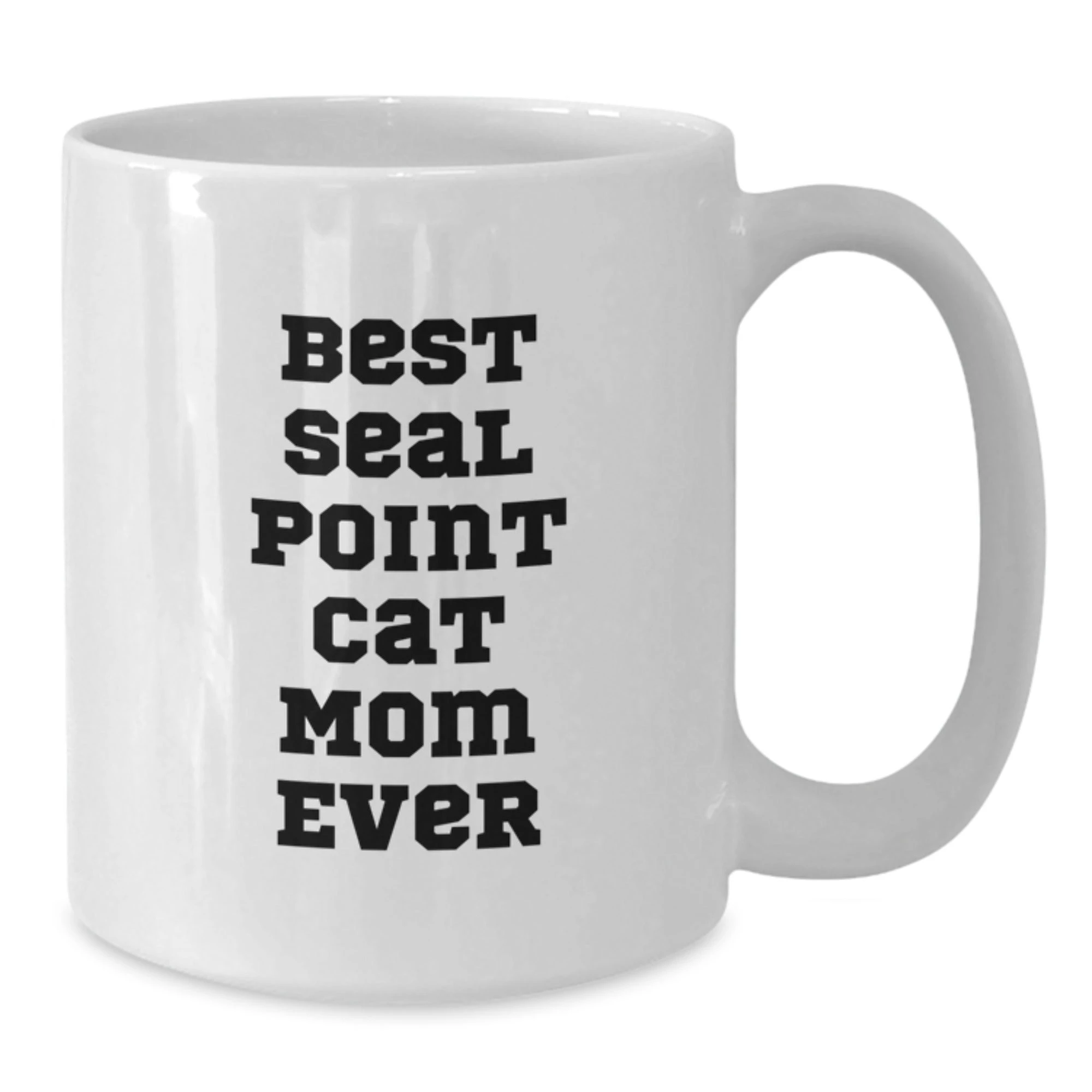 Gifts from Mom for Seal Point Cat Lovers Best Mom Ever White Coffee Mug, 11oz or 15oz Ceramic
