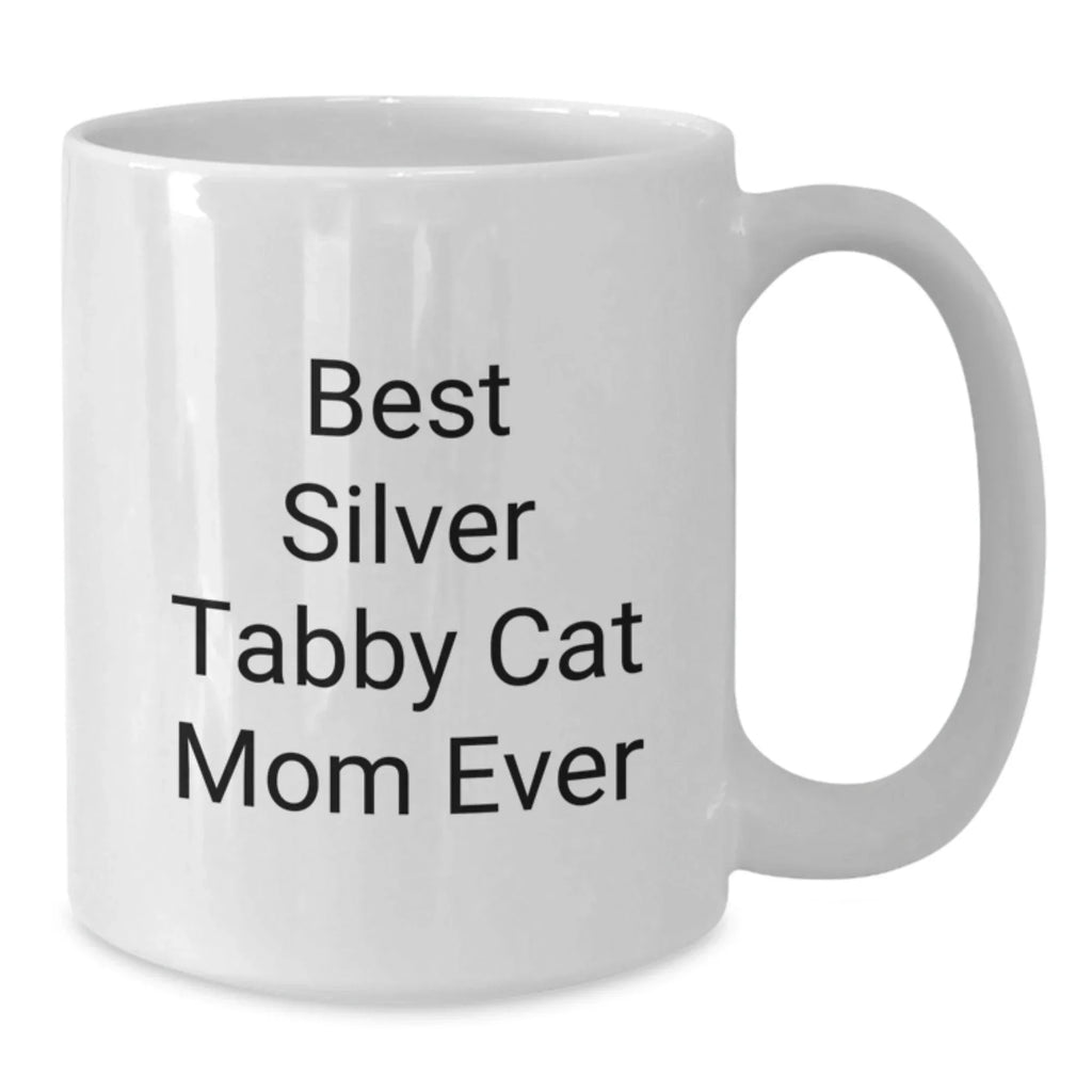 Funny Silver Tabby Cat Mom Gifts for Valentine's, White Coffee Mug from Family, Gifts for Best Silver Tabby Cat Mom Ever, Unique Valentine's Gifts for Her