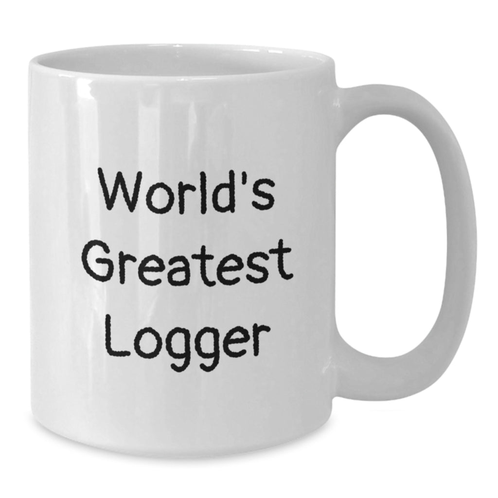 Logger Gift for Him - World's Greatest Logger Keepsake Coffee Mug - Additional