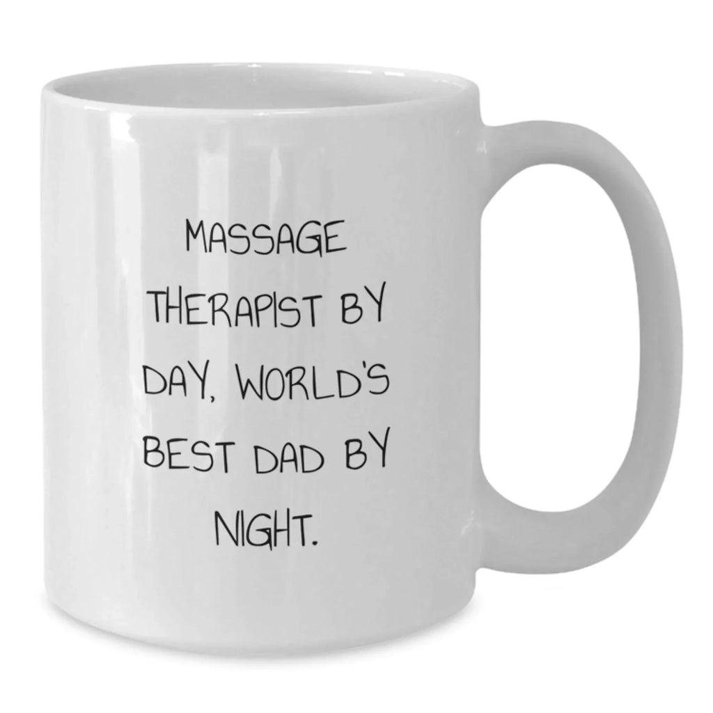 Massage Therapist Gifts Funny White Coffee Mug, 'Massage Therapist By Day, World's Best Dad By Night.', Gifts from Friends for Birthday