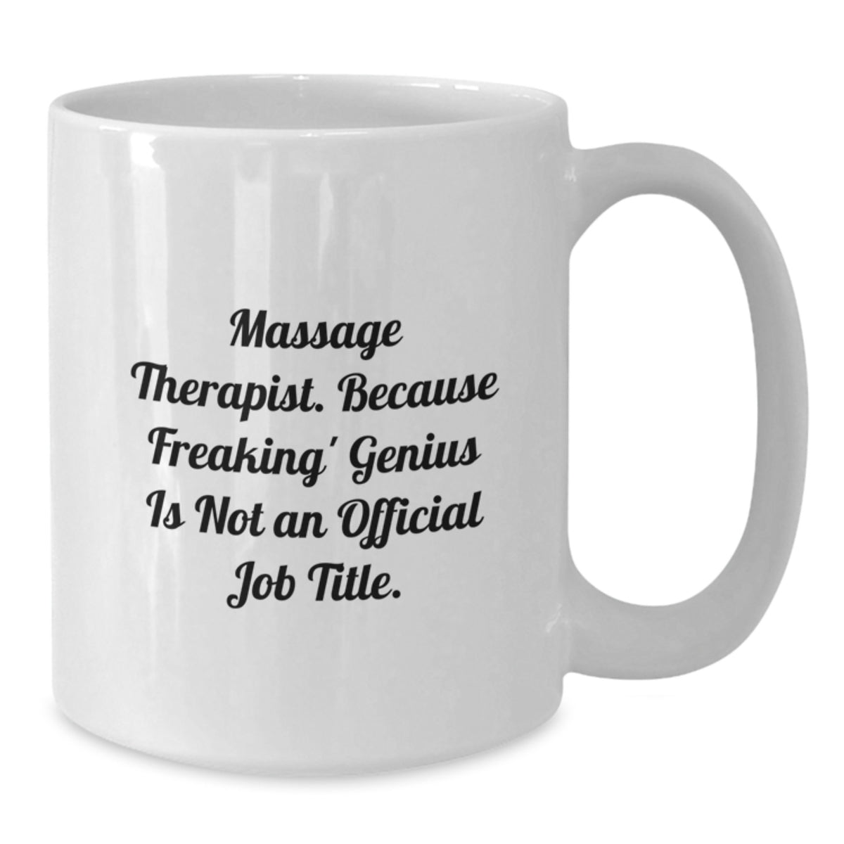 Massage Therapist Gift For Him - A Humorous Keepsake Coffee Mug - Additional