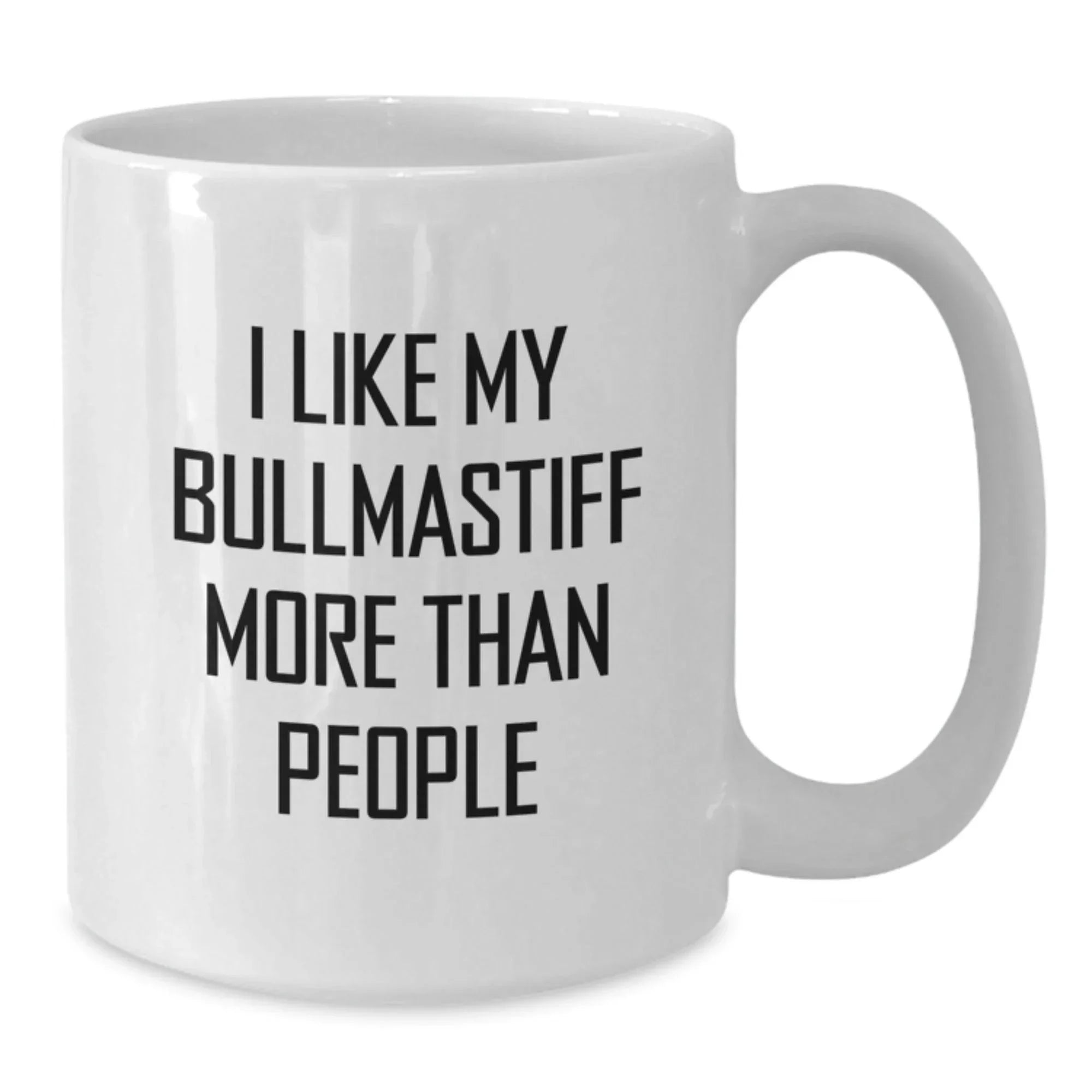 Funny Bullmastiff Dog Gifts for Men from Family - White Coffee Mug I Like My Bullmastiff More Than People