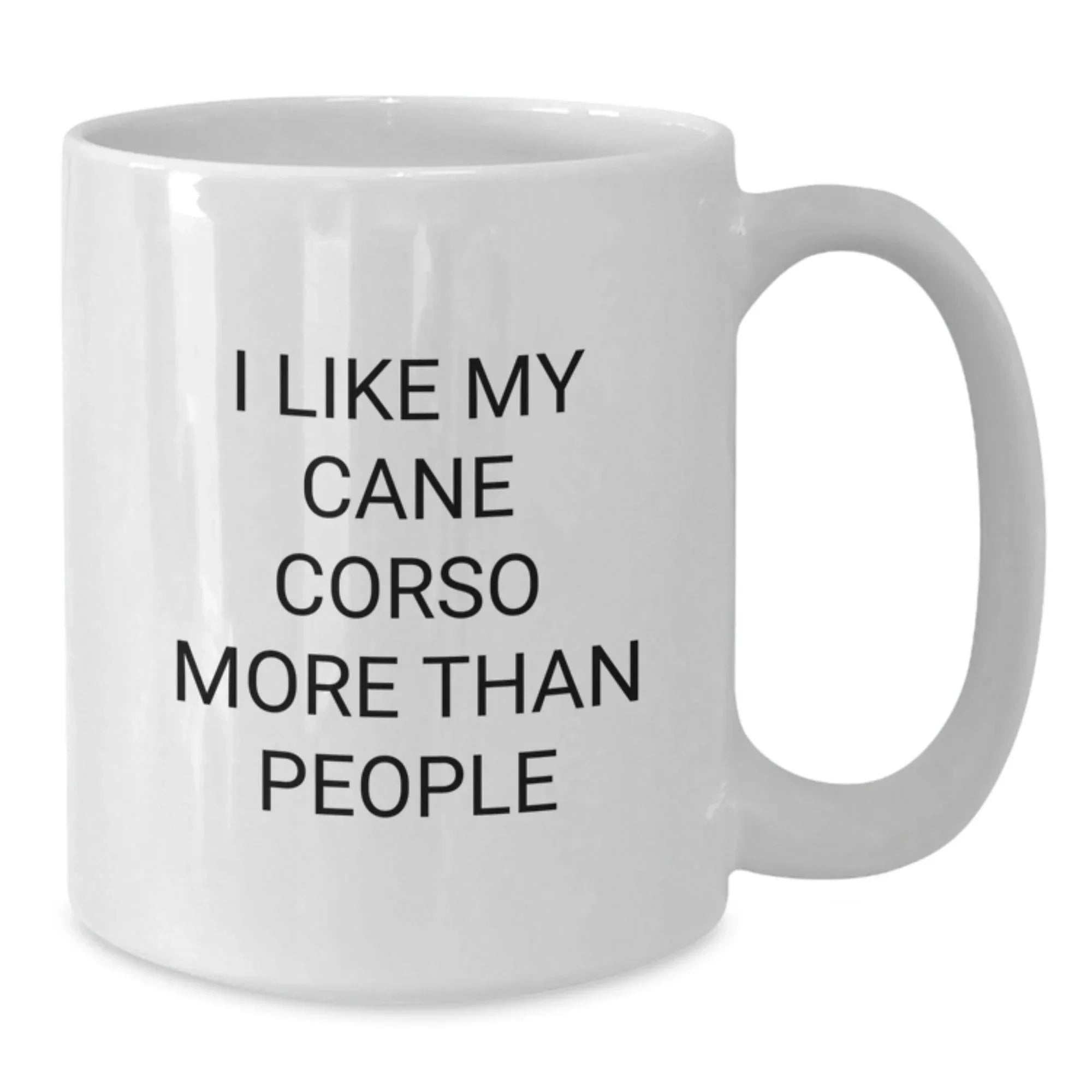 Funny Quote Cane Corso Dog Lover Gifts from Men to Women, White Coffee Mug for Cane Corso Dog Enthusiasts on Valentine's Unique