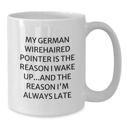 German Wirehaired Pointer Dog Gifts, Funny Quote Coffee Mugs, Gifts from Friends, Gifts for German Wirehaired Pointer Dog Lovers, White 11oz/15oz Ceramic Mug - Additional