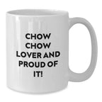 Chow Chow Lover Coffee Mug Funny Quote 11oz 15oz White Ceramic Gift